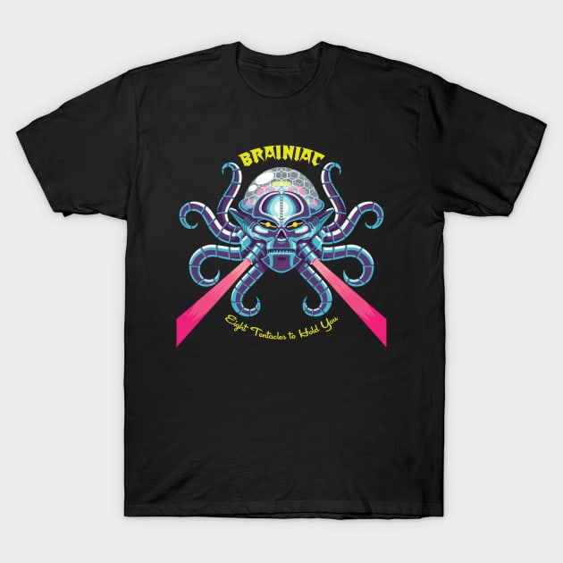 Brainiac - Eight Tentacles to Hold You T-Shirt by miguelcamilo